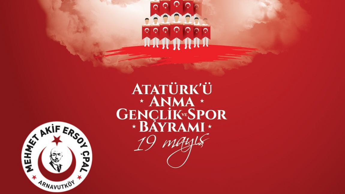 19 Mayıs Atatürk'ü Anma, Gençlik ve Spor Bayramı'mız Kutlu Olsun
