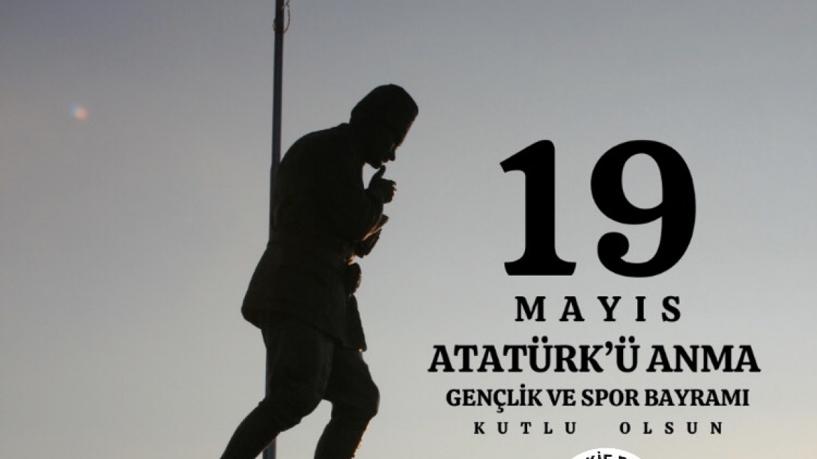 19 Mayıs Atatürk'ü Anma Gençlik ve Spor Bayramı