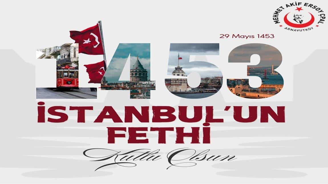 29 Mayıs İstanbul'un Fethi Kutlu Olsun